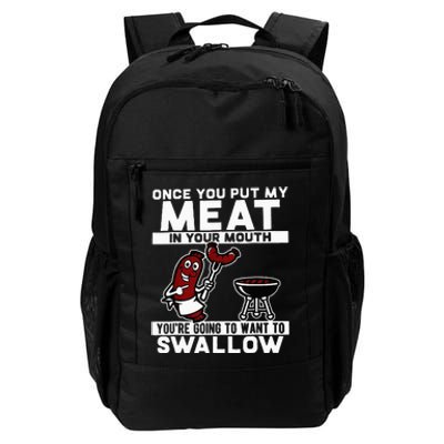 Once You Put My Meat In Your Mouth You're Going To Want To Daily Commute Backpack