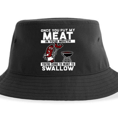 Once You Put My Meat In Your Mouth You're Going To Want To Sustainable Bucket Hat