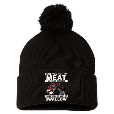 Once You Put My Meat In Your Mouth You're Going To Want To Pom Pom 12in Knit Beanie