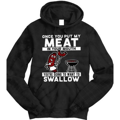 Once You Put My Meat In Your Mouth You're Going To Want To Tie Dye Hoodie