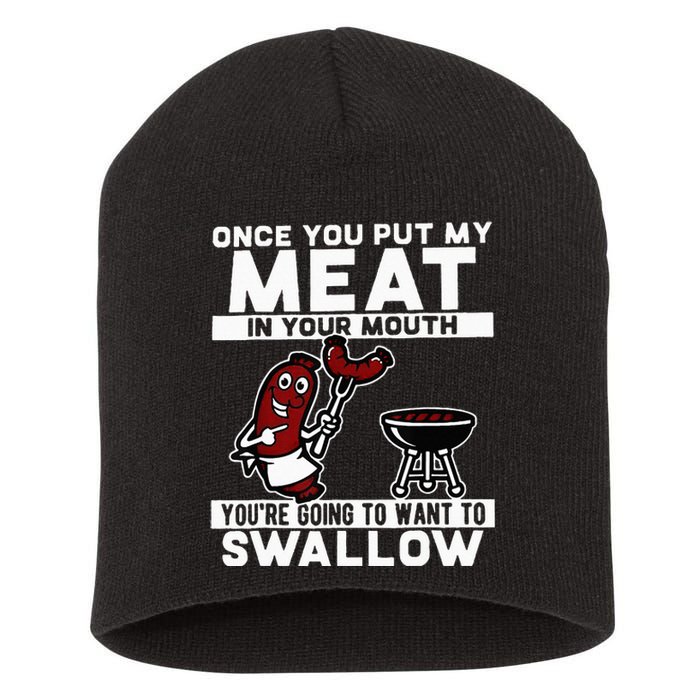 Once You Put My Meat In Your Mouth You're Going To Want To Short Acrylic Beanie