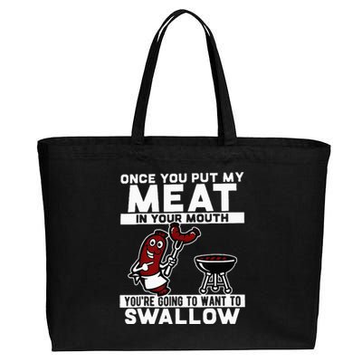 Once You Put My Meat In Your Mouth You're Going To Want To Cotton Canvas Jumbo Tote