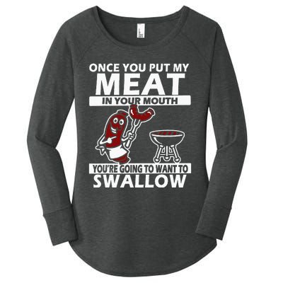 Once You Put My Meat In Your Mouth Women's Perfect Tri Tunic Long Sleeve Shirt