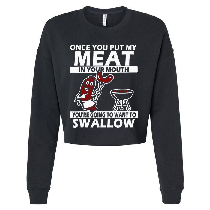 Once You Put My Meat In Your Mouth Cropped Pullover Crew