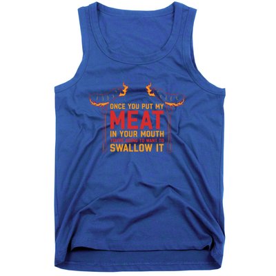 Once You Put My Meat In Your Mouth Gift Tank Top