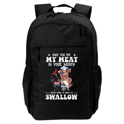 Once You Put My Meat In Your Mouth Funny BBQ Grilling Backpack