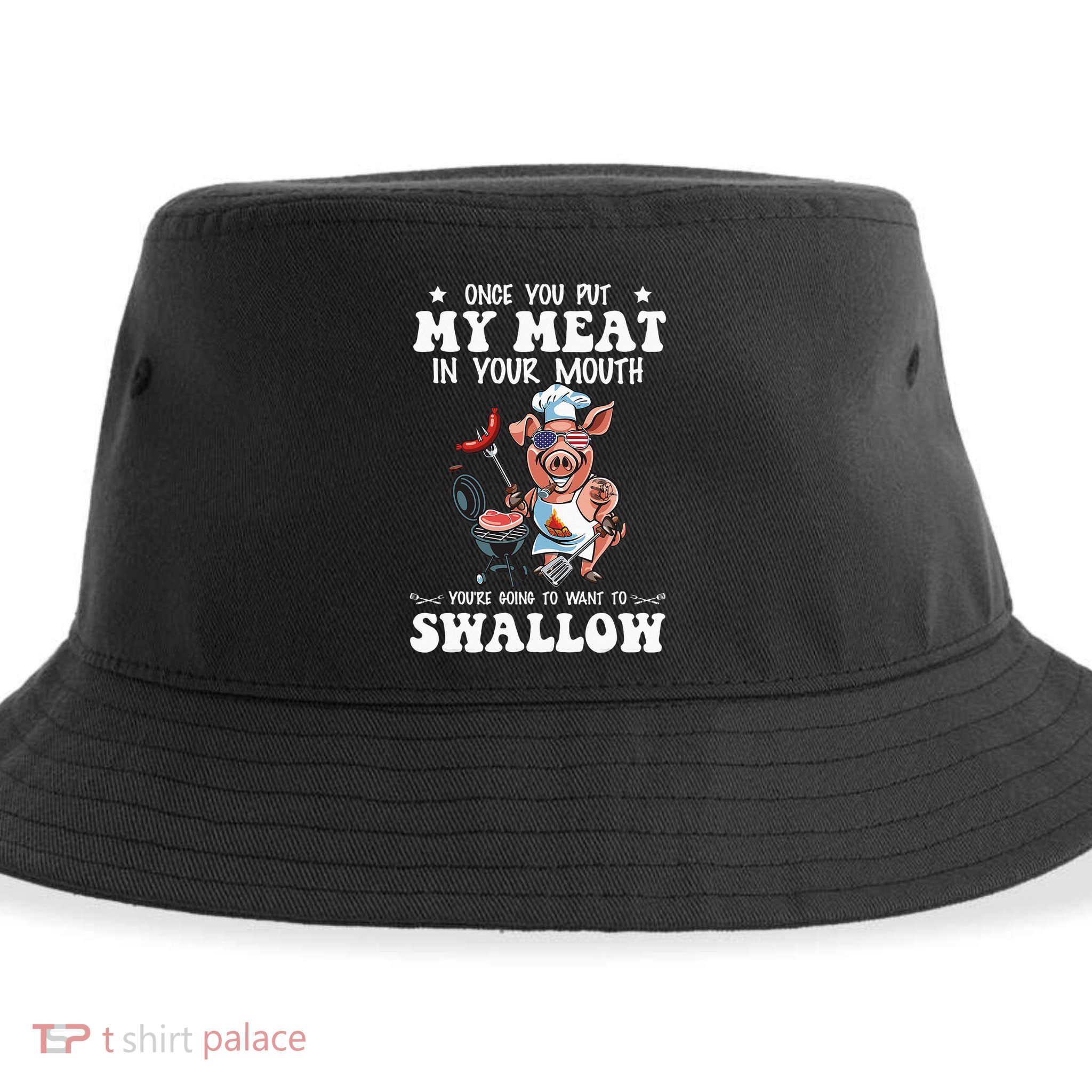 Once You Put My Meat In Your Mouth Funny BBQ Grilling Sustainable Bucket Hat