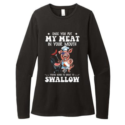 Once You Put My Meat In Your Mouth Funny BBQ Grilling Womens CVC Long Sleeve Shirt