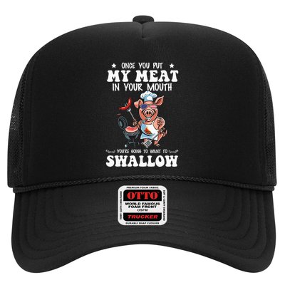 Once You Put My Meat In Your Mouth Funny BBQ Grilling Trucker Hat