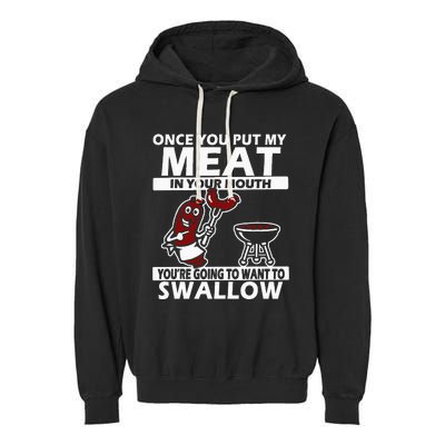 Once You Put My Meat In Your Mouth Garment-Dyed Fleece Hoodie