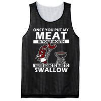 Once You Put My Meat In Your Mouth Mesh Reversible Basketball Jersey Tank