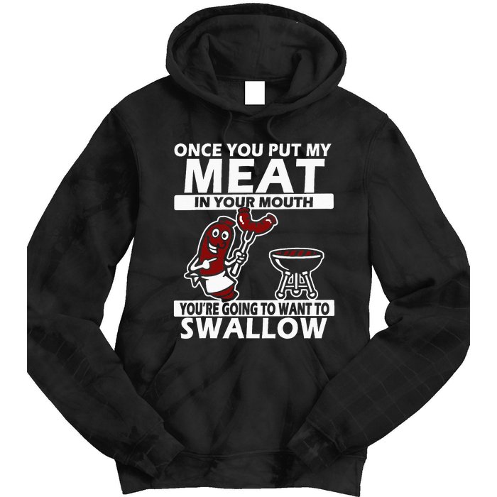 Once You Put My Meat In Your Mouth Tie Dye Hoodie