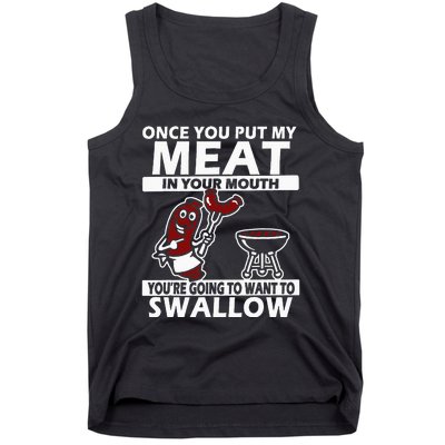 Once You Put My Meat In Your Mouth Tank Top