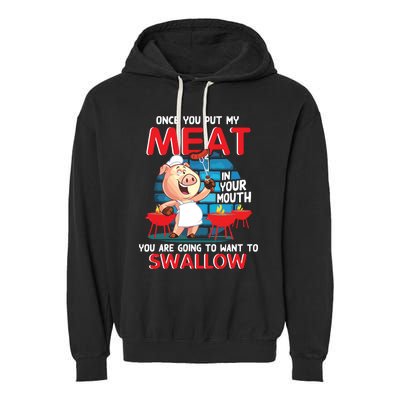 Once You Put My Meat In Your Mouth Funny BBQ Garment-Dyed Fleece Hoodie