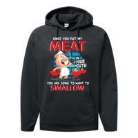 Once You Put My Meat In Your Mouth Funny BBQ Performance Fleece Hoodie