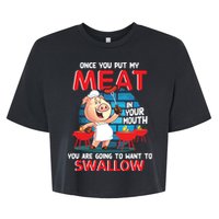 Once You Put My Meat In Your Mouth Funny BBQ Bella+Canvas Jersey Crop Tee