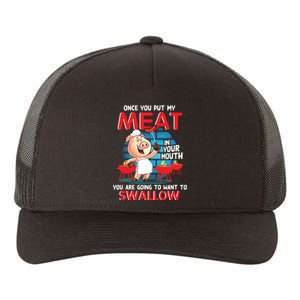 Once You Put My Meat In Your Mouth Funny BBQ Yupoong Adult 5-Panel Trucker Hat