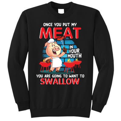 Once You Put My Meat In Your Mouth Funny BBQ Sweatshirt