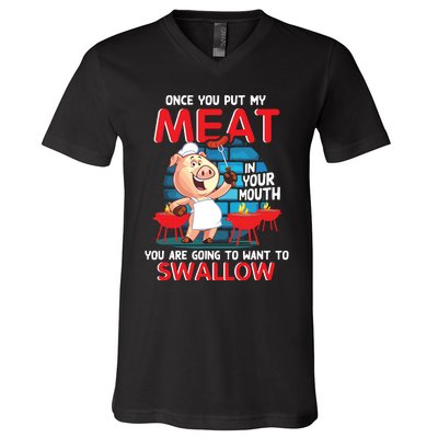 Once You Put My Meat In Your Mouth Funny BBQ V-Neck T-Shirt