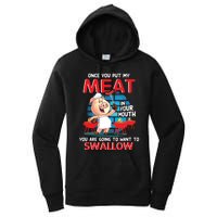 Once You Put My Meat In Your Mouth Funny BBQ Women's Pullover Hoodie