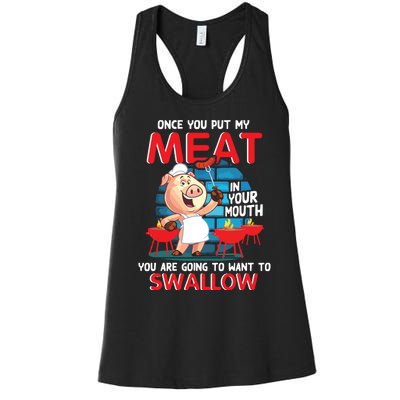 Once You Put My Meat In Your Mouth Funny BBQ Women's Racerback Tank