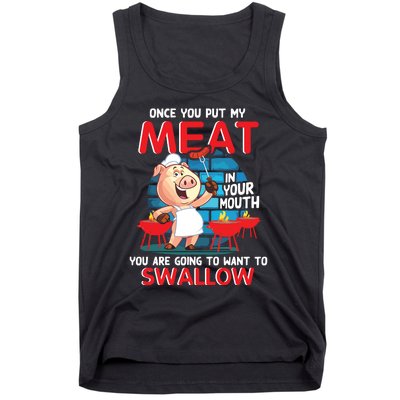 Once You Put My Meat In Your Mouth Funny BBQ Tank Top