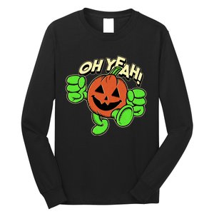 Oh Yeah! Pumpkin Man Long Sleeve Shirt