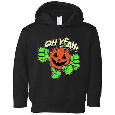 Oh Yeah! Pumpkin Man Toddler Hoodie