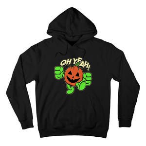 Oh Yeah! Pumpkin Man Tall Hoodie