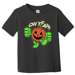 Oh Yeah! Pumpkin Man Toddler T-Shirt