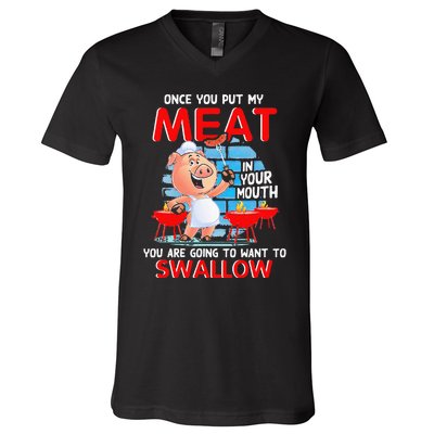 Once You Put My Meat In Your Mouth Funny BBQ V-Neck T-Shirt