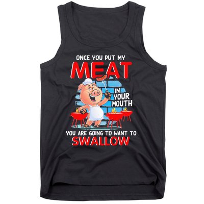 Once You Put My Meat In Your Mouth Funny BBQ Tank Top