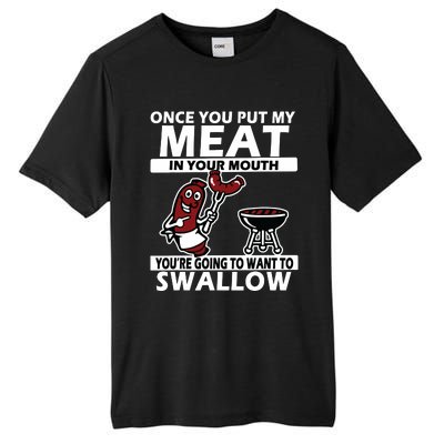 Once You Put My Meat In Your Mouth, You're Going To Want To Tall Fusion ChromaSoft Performance T-Shirt