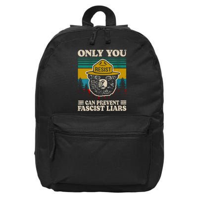 Only You Resist Can Prevent Fascist Liars  16 in Basic Backpack