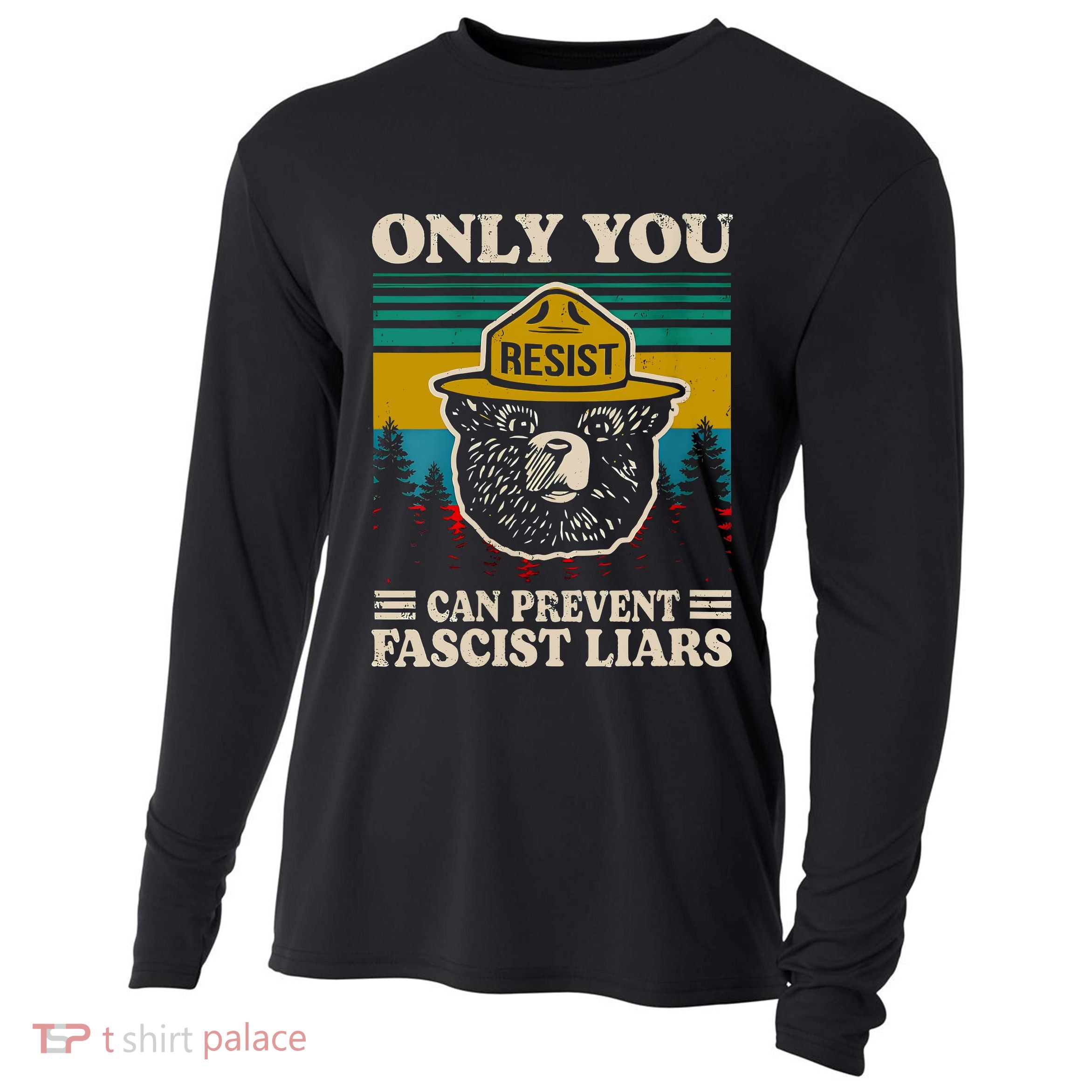 Only You Resist Can Prevent Fascist Liars  Cooling Performance Long Sleeve Crew