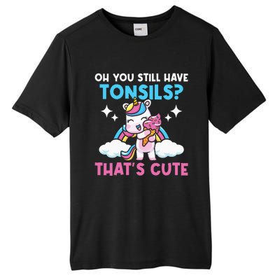 Oh You Still Have Tonsils Unicorn Tonsillectomy Survivor Tall Fusion ChromaSoft Performance T-Shirt