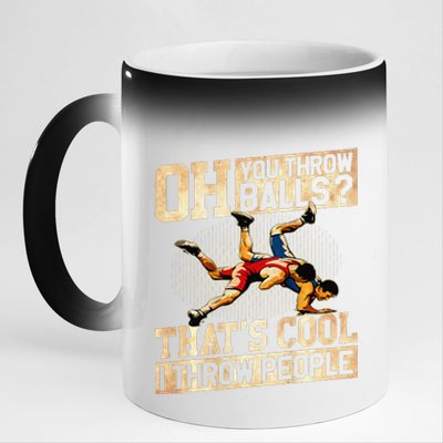 Oh You Throw Balls ThatS Cool I Throw People 11oz Black Color Changing Mug