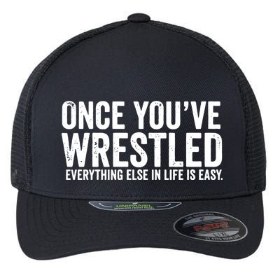 Once You Wrestle Flexfit Unipanel Trucker Cap