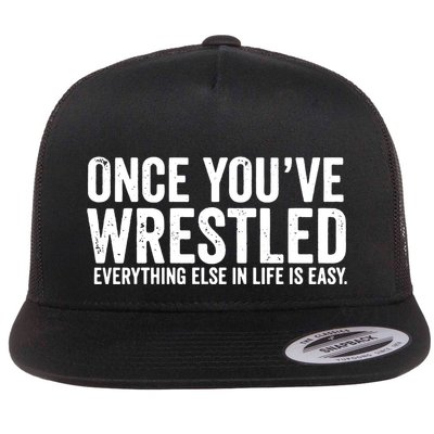 Once You Wrestle Flatbill Hat
