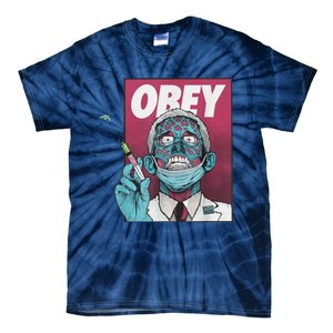 Obey Zombie Fauci Fauci Ouchie Political Tie-Dye T-Shirt