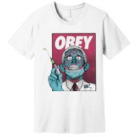 Obey Zombie Fauci Fauci Ouchie Political Premium T-Shirt