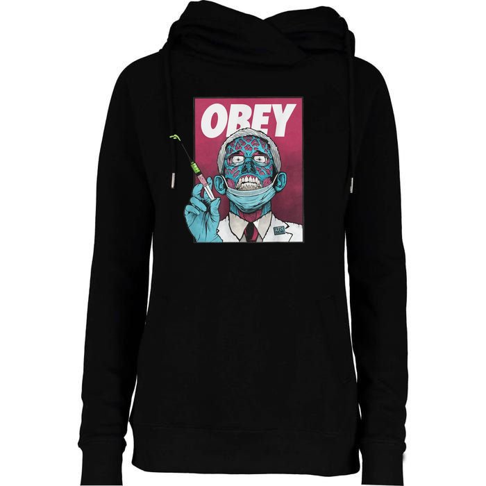 Obey Zombie Fauci Fauci Ouchie Political Womens Funnel Neck Pullover Hood