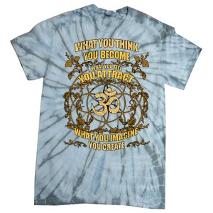 Om Zen Yoga What You Think You Become Spiritual Tie-Dye T-Shirt