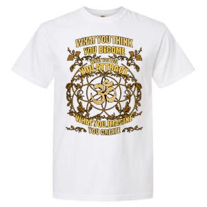 Om Zen Yoga What You Think You Become Spiritual Garment-Dyed Heavyweight T-Shirt