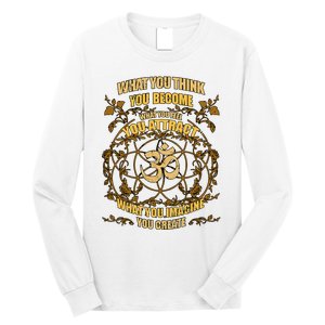 Om Zen Yoga What You Think You Become Spiritual Long Sleeve Shirt