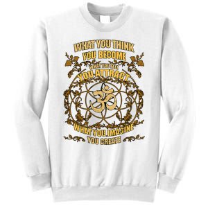 Om Zen Yoga What You Think You Become Spiritual Sweatshirt