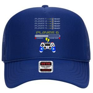 Players 1 2 3 4 5 Ready Player 6 Loading Funny Gaming Gift High Crown Mesh Back Trucker Hat