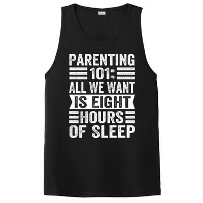 Parenting 101: All We Want Is Eight Hours Of Sleep Funny Cute Gift PosiCharge Competitor Tank