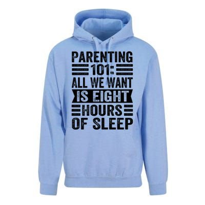 Parenting 101: All We Want Is Eight Hours Of Sleep Funny Cute Gift Unisex Surf Hoodie