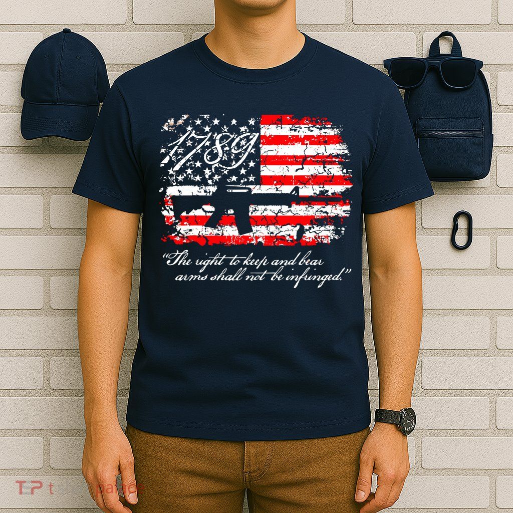 Patriotic 1789 American Flag 2nd Amendment Gun Rights AR15 T-Shirt